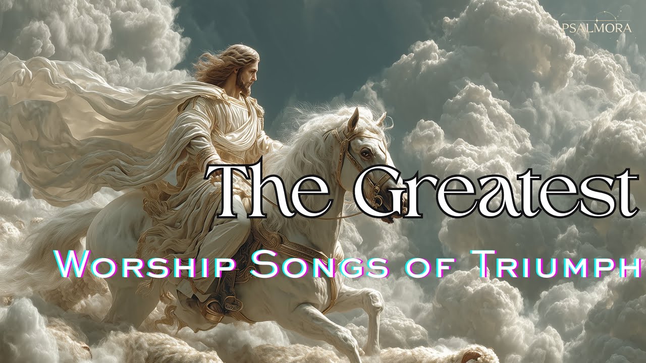 The Greatest Worship Songs of Triumph | Victory of Jesus Christ | Worship Songs