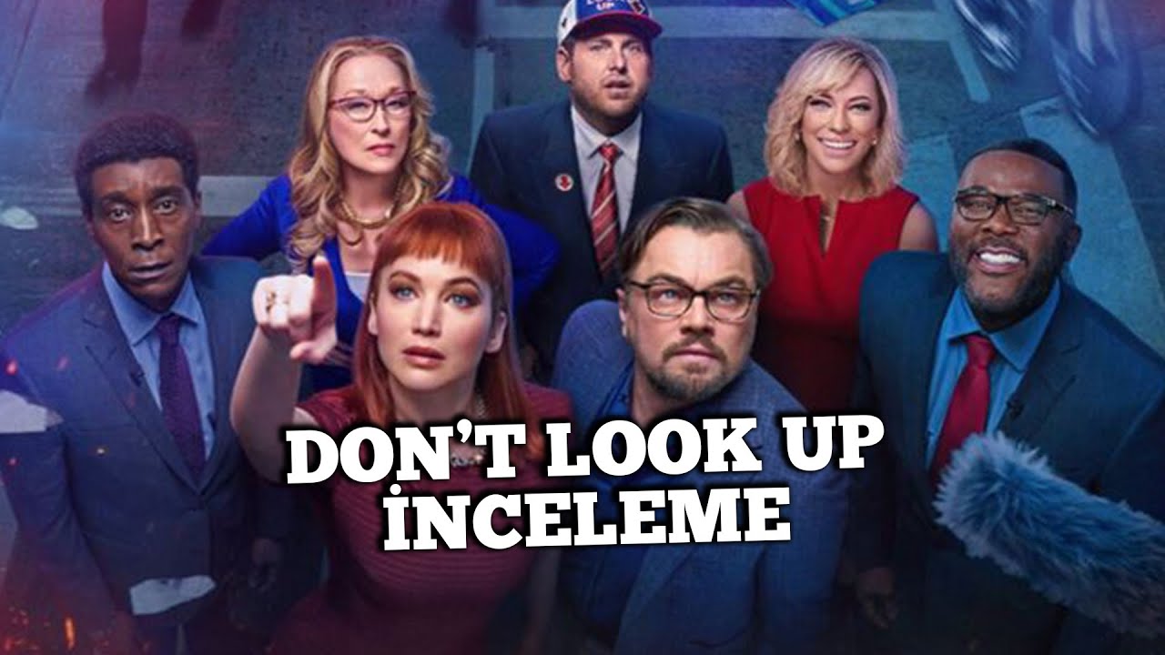 DON'T LOOK UP: Bakmak ya da Bakmamak // Spoilerlı İnceleme