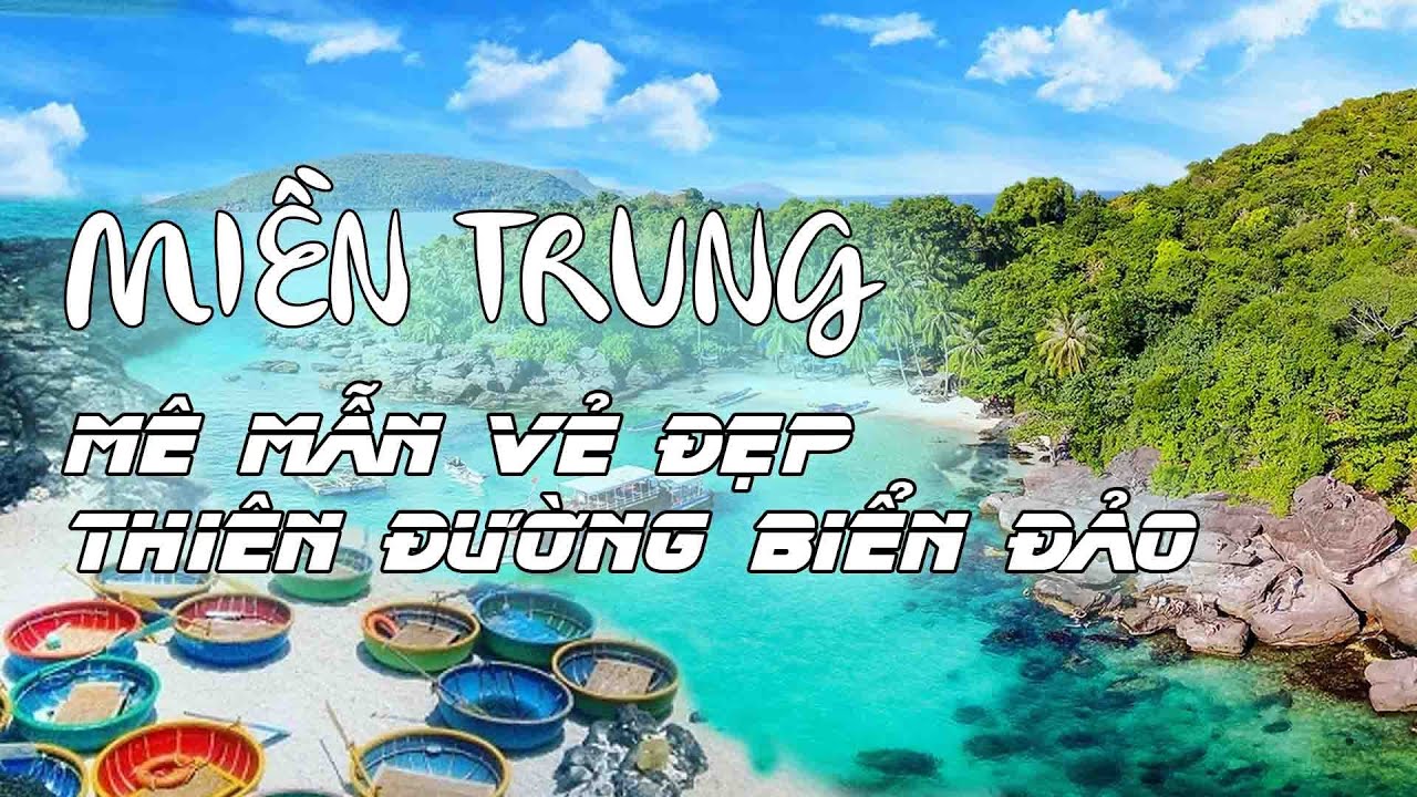 DU LỊCH MIỀN TRUNG | Khám phá vẻ đẹp tiềm ẩn của BIỂN ĐẢO quê hương!