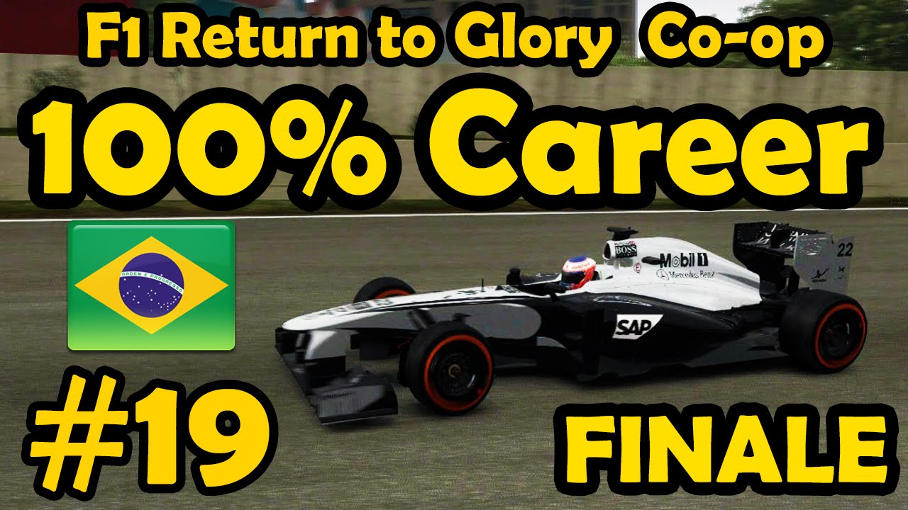 F1 Return to Glory: 100% Co-op Race - FINALE - Brazilian GP (w/ Tiametmarduk)