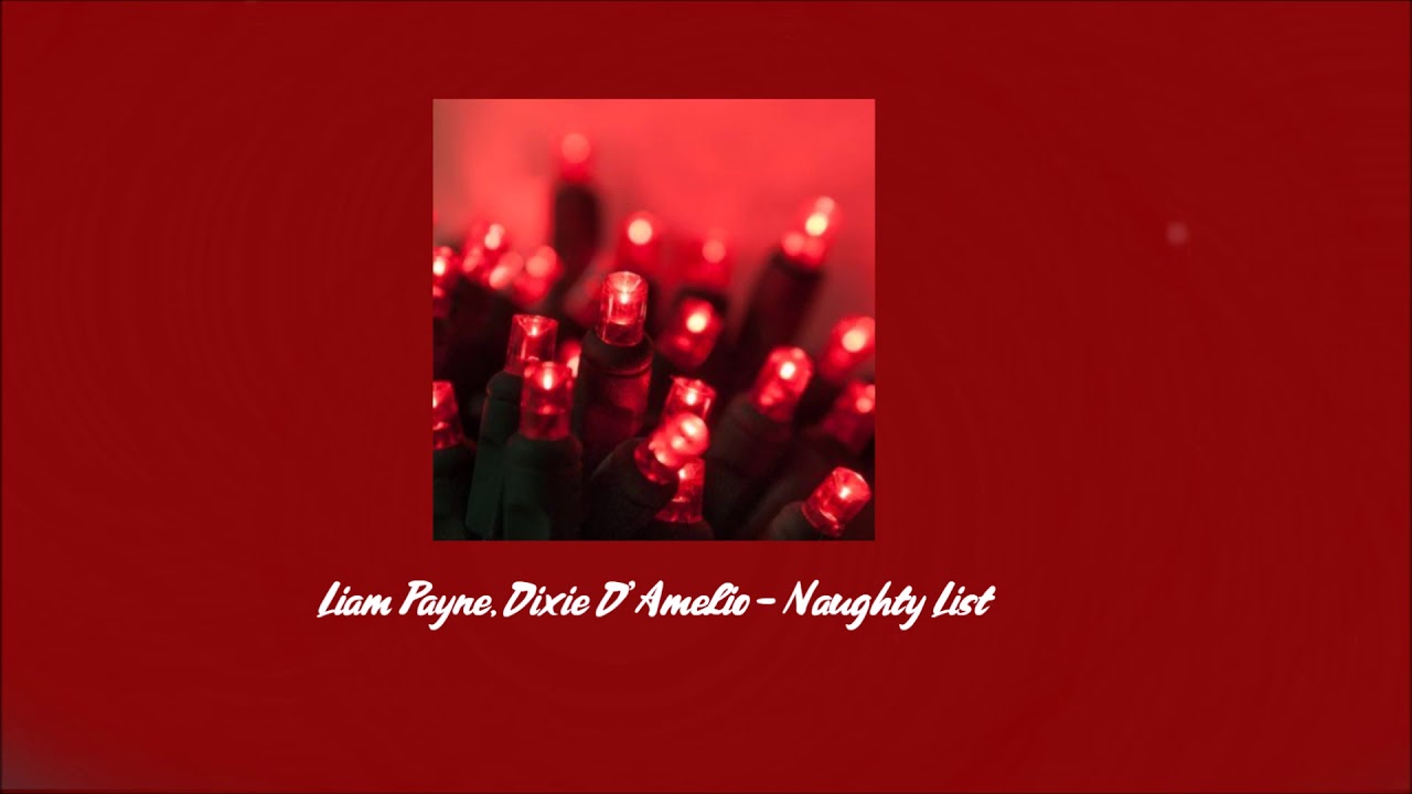 Liam Payne, Dixie D’Amelio - Naughty List (Slowed)