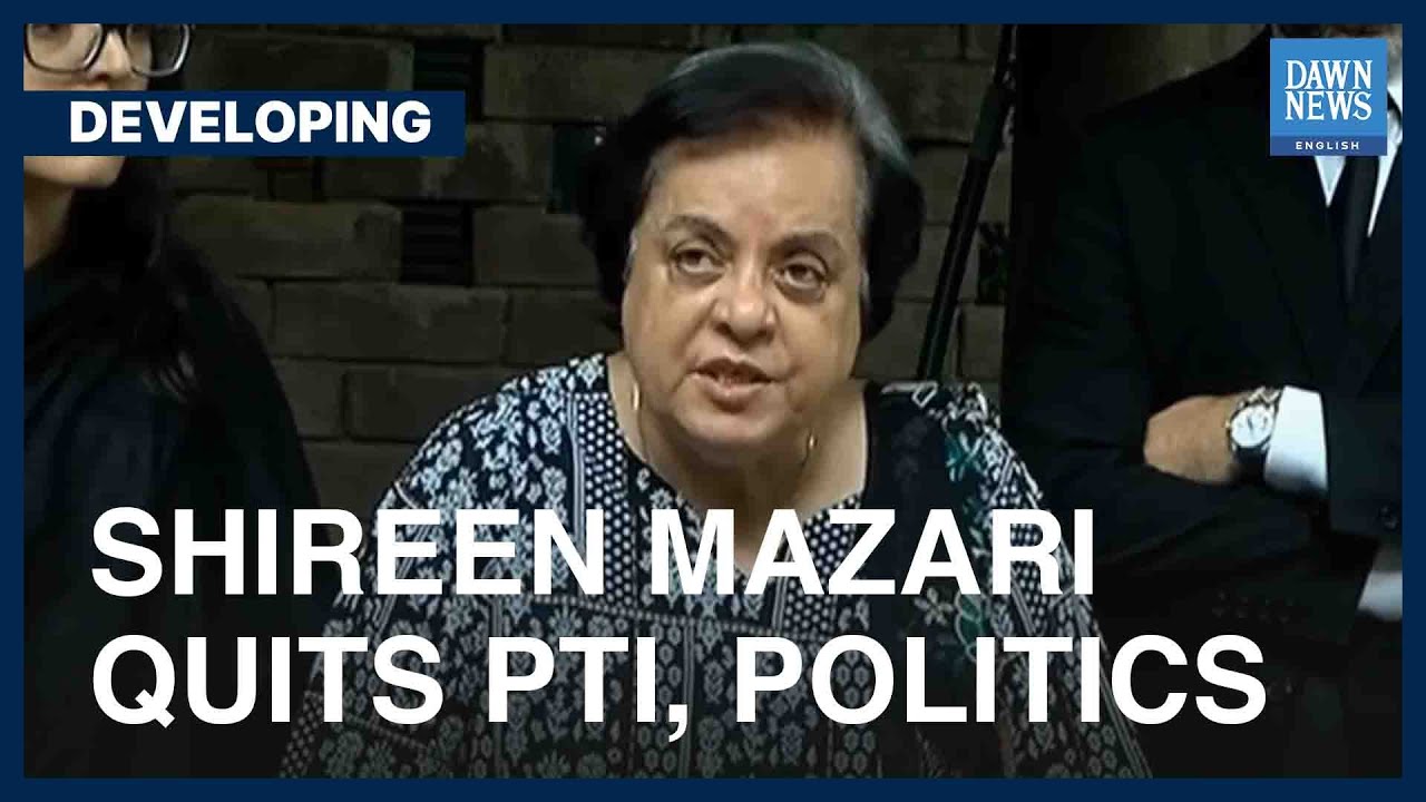 Shireen Mazari Quits PTI And Politics | Developing News | Dawn News English