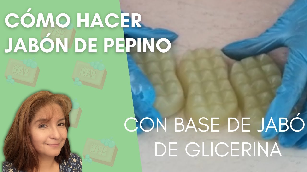 Cómo hacer jabón de pepino con base de jabón de glicerina/Homemade glycerin soap with cucumber