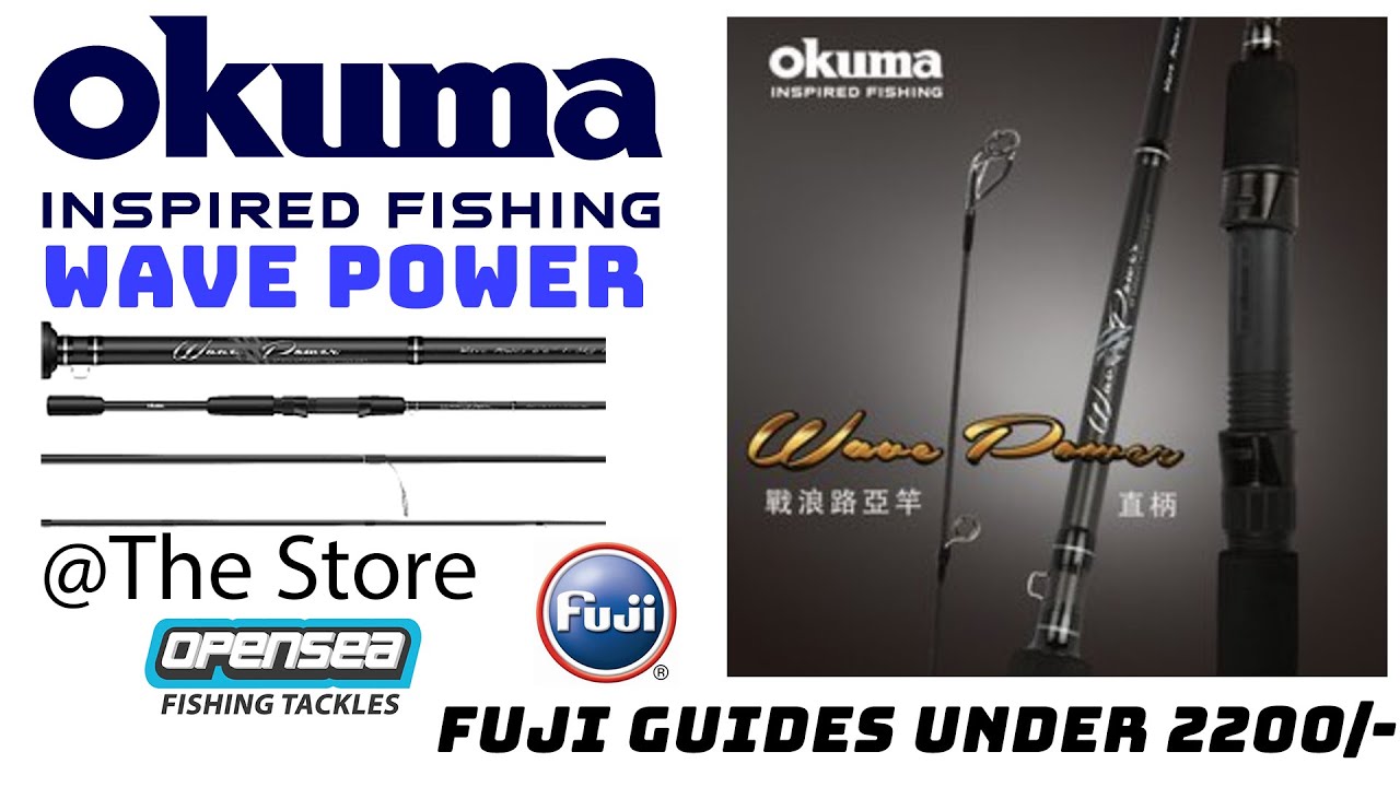 @The Store Opensea Fishing Tackles Okuma Wave Power Rods