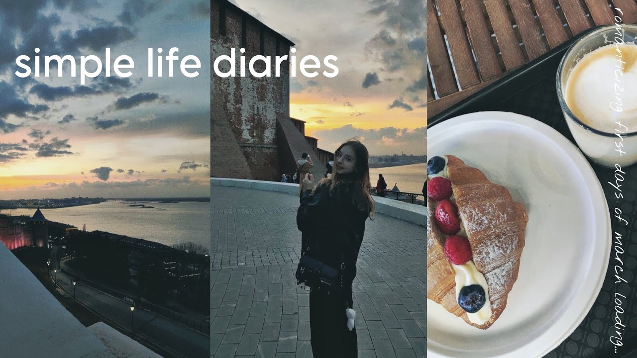 Simple life diaries.Hanging out w friends, coffee shop, romanticizing first days of march. [ENG/RUS]