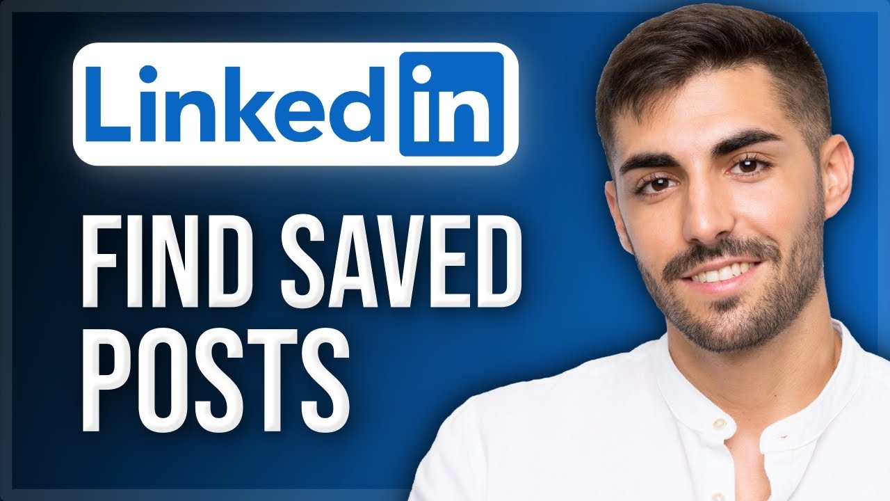 How to Find Your Saved Posts on LinkedIn | View, Open & Manage Saved Items