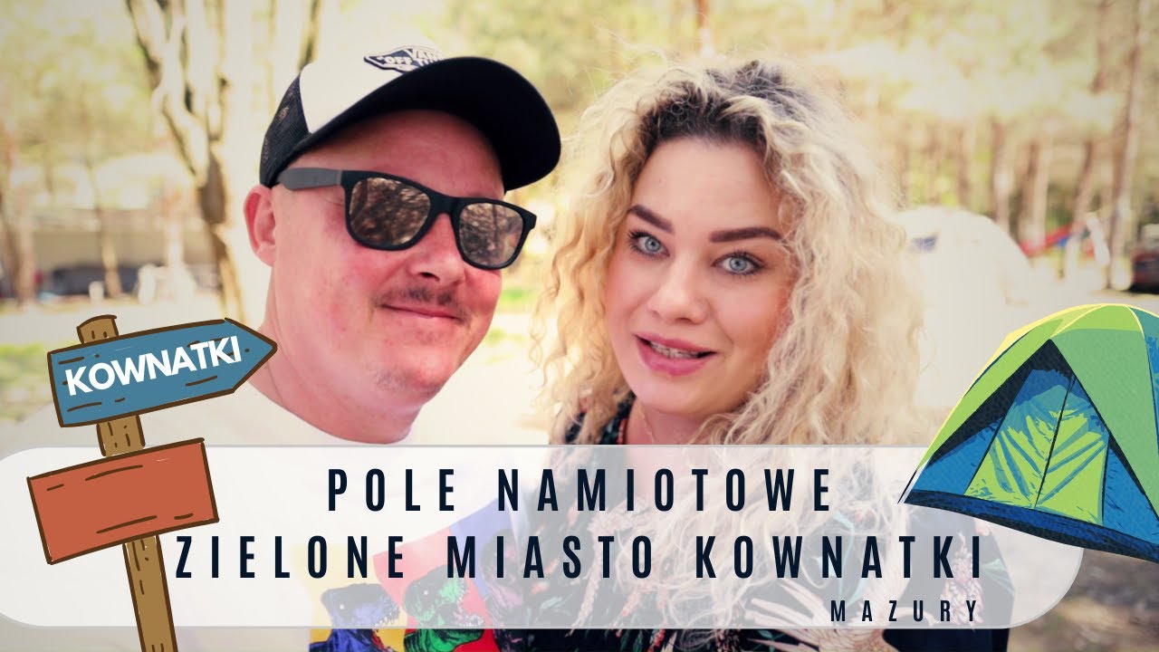POLE NAMIOTOWE ZIELONE MIASTO KOWNATKI / MUZEUM BITWY POD GRUNWALDEM W STĘBARKU / MAZURY