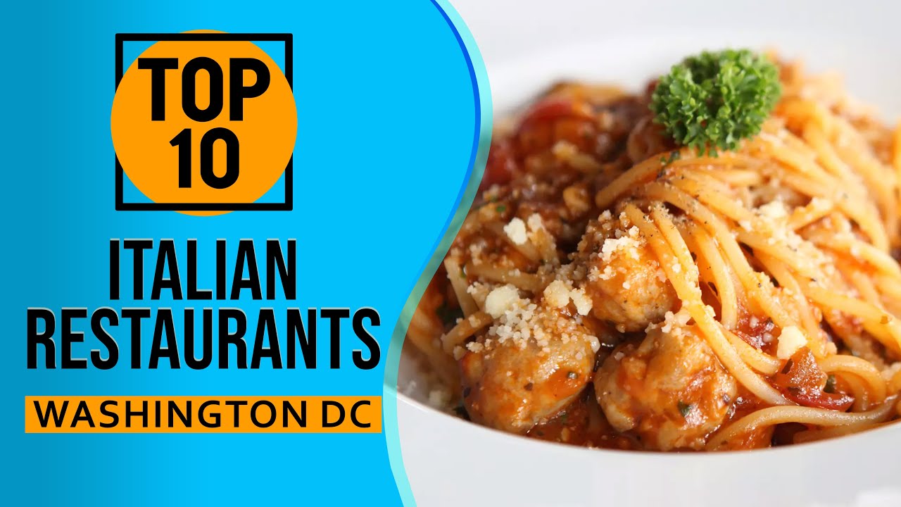 Top 10 Best Italian Restaurants in Washington, D.C