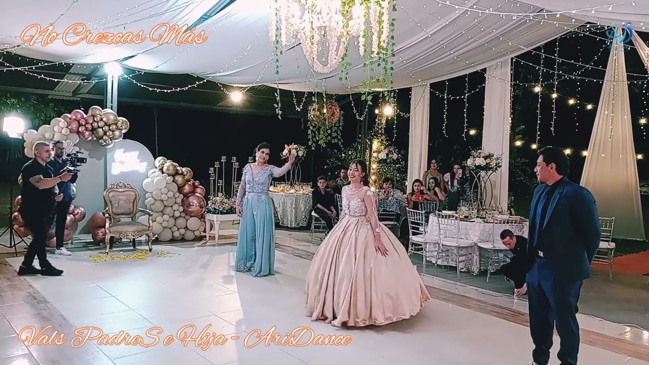 AriDance - Vals PADRES e Hija - No Crezcas Más - V. COMPLETO - Quince Años y Matrimonios - Ariel