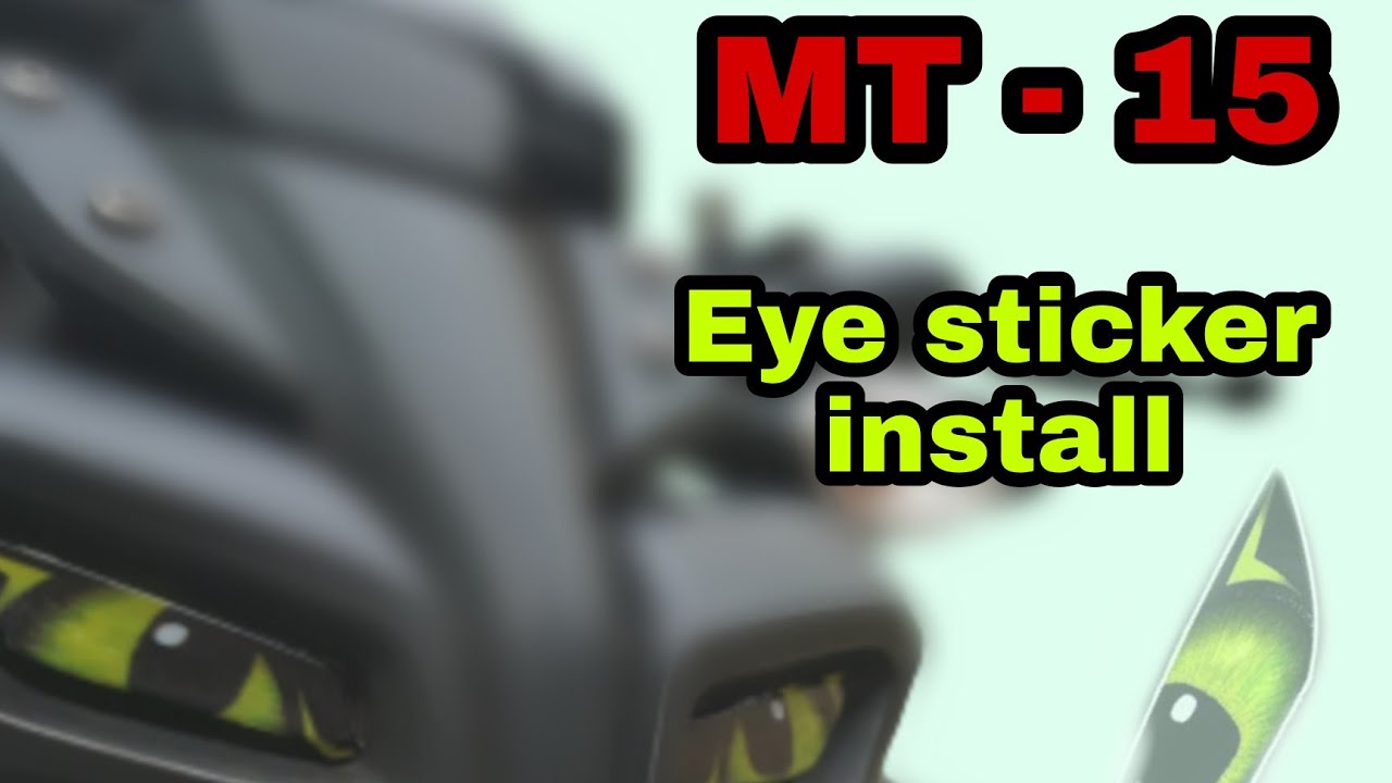 MT - 15 | eye sticker | install | modification