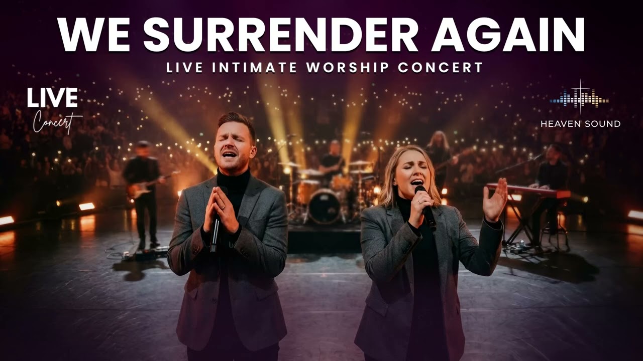 We Surrender Again LIVE INTIMATE WORSHIP | A Night of Surrender, Prayer and Deep Encounter with God