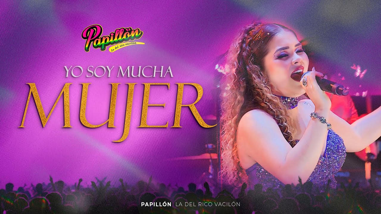 Papill&oacute;n - Yo Soy Mucha Mujer (28&deg; Aniversario)