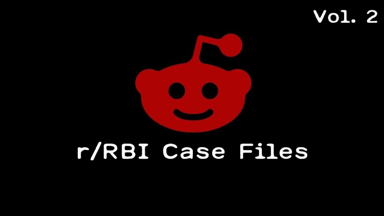 More Unsettling Reddit Case Files