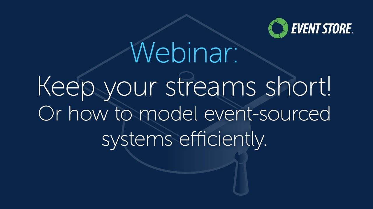 Keep your streams short! Or how to model event-sourced systems efficiently
