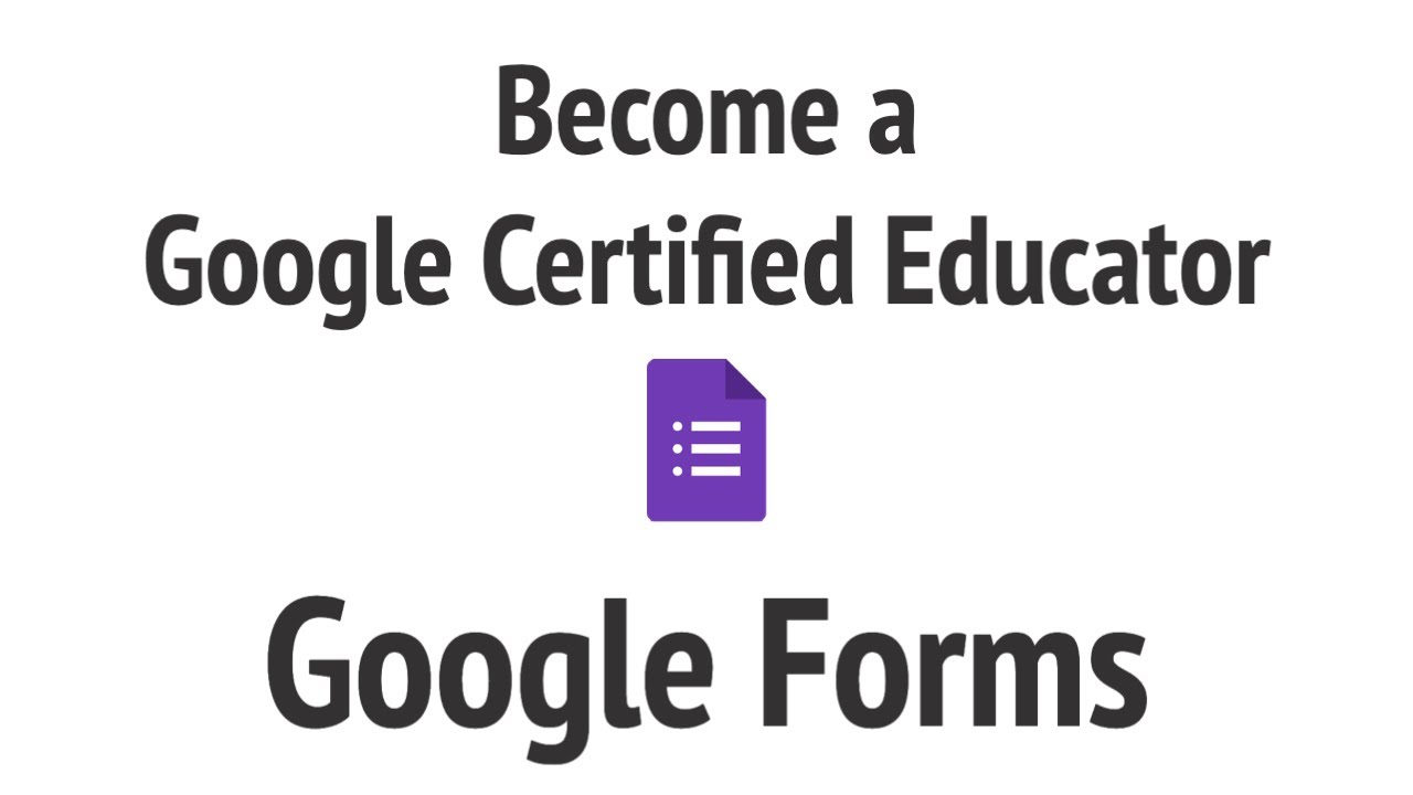 Forms - Become a Google Certified Educator L1