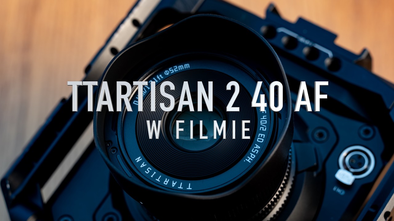 TTArtisan AF 40mm F2 ED ASPH - W FILMIE