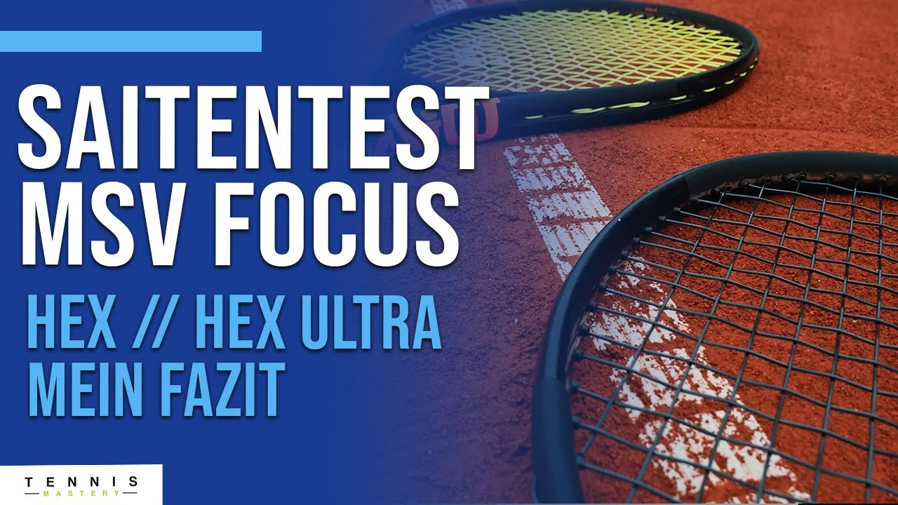 Saitentest MSV Focus Hex und Focus Hex Ultra im Vergleich | Produkttest | Mein Tipp | Tennis Mastery