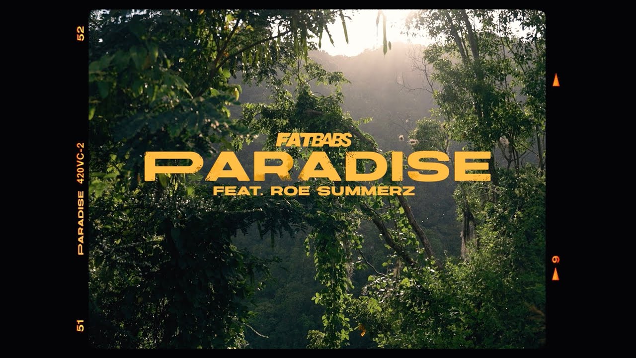 Fatbabs x Roe Summerz  - Paradise (Official Video)
