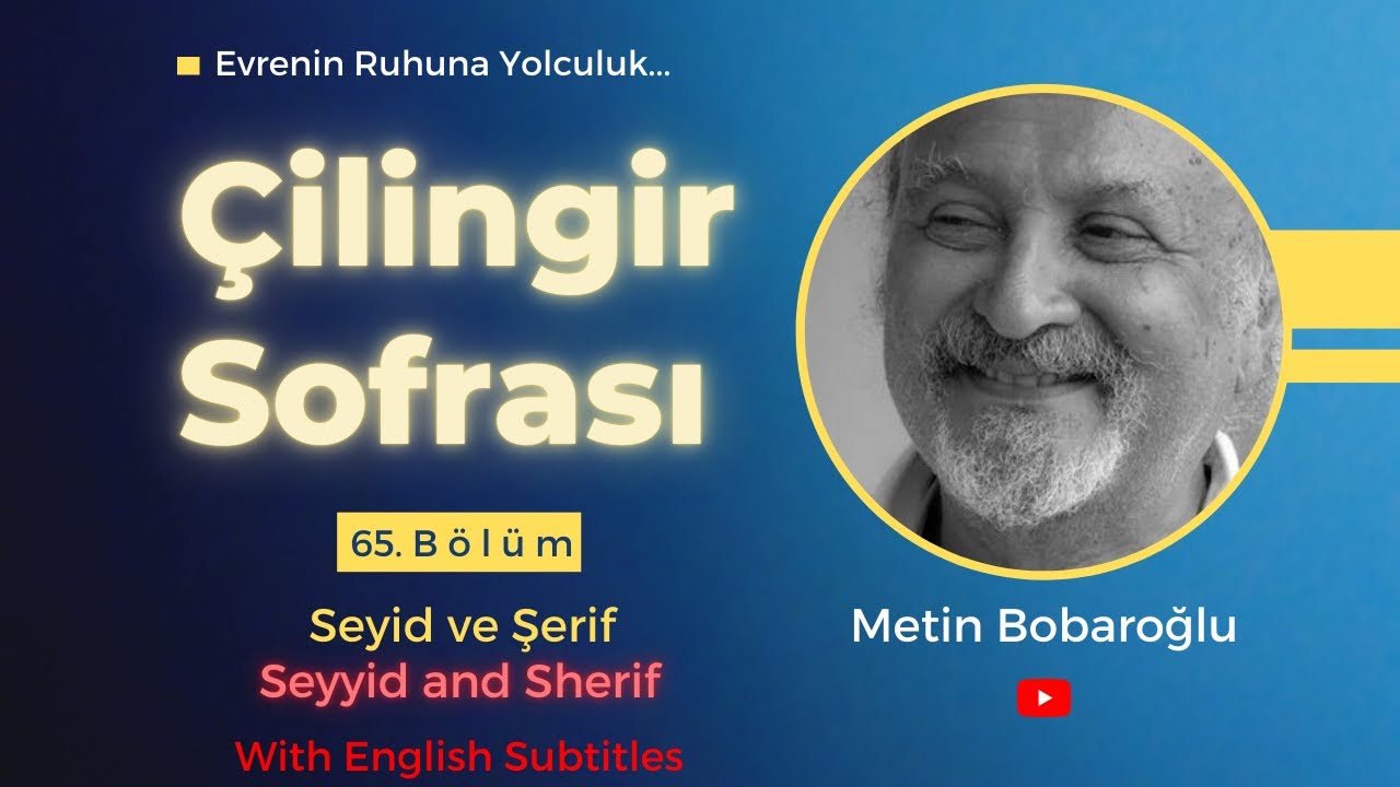 Çilingir Sofrası 65 / Seyyid ve Şerif (with English subtitles)