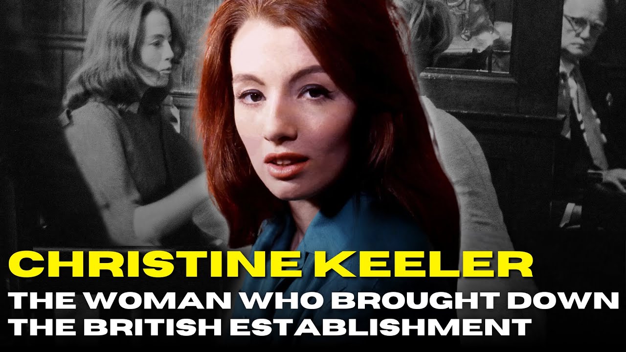 CHRISTINE KEELER: The Woman Who Brought Down the British Establishment