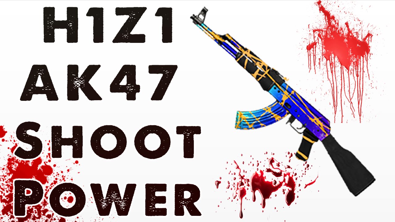H1Z1 AK47 Buff New Patch | AK47=308.