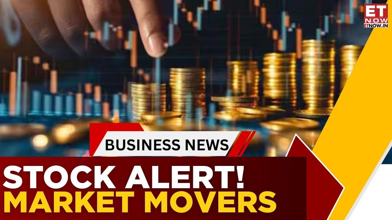 Today&rsquo;s Market Movers | Stocks In News & Big Developments | Business News | ET Now