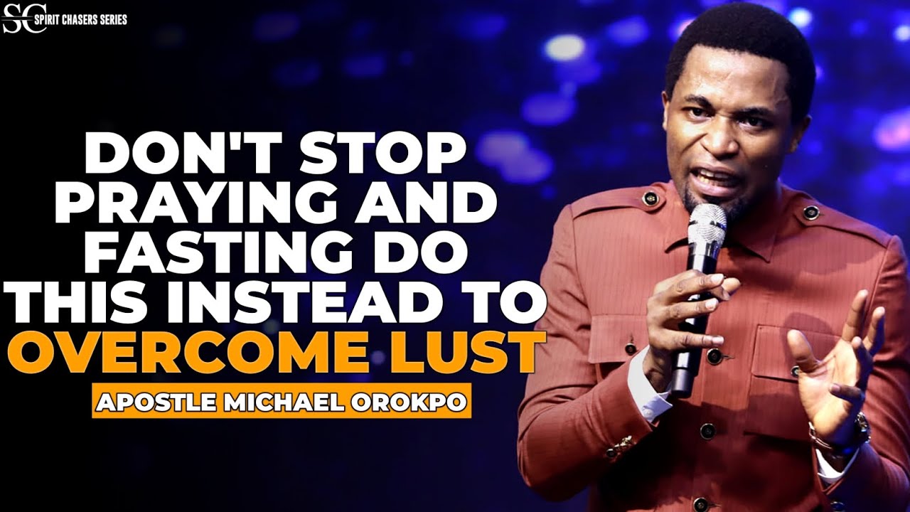 I SUFFERED WITH LUST ON PULPIT WHILE PREACHING UNTIL THIS HAPPENED||APOSTLE MICHAEL OROKPO#lust #god