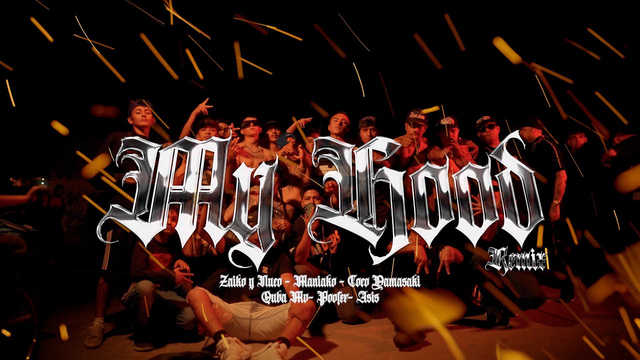 MY HOOD REMIX - Tm Zaiko, Nuco, Coko Yamasaki, Maniako, Quba Mv, Asis, Poofer [Video Oficial]
