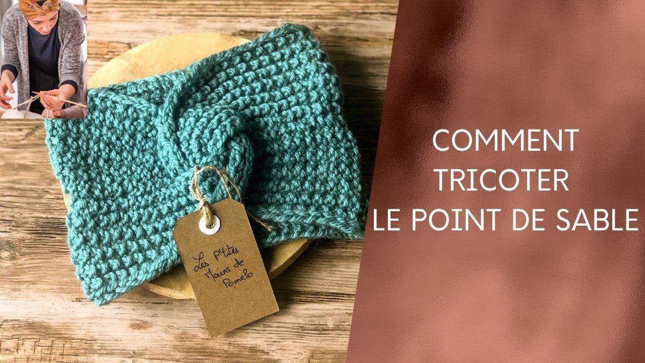 COMMENT TRICOTER LE POINT DE SABLE