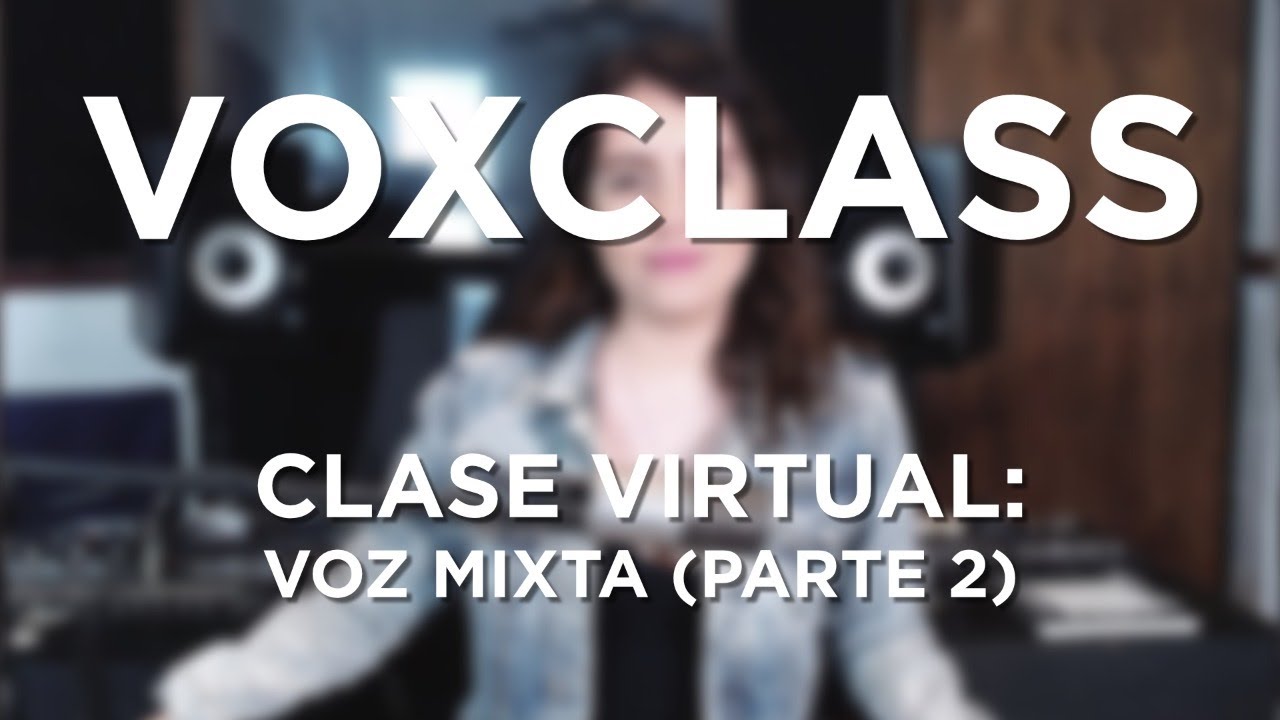 VOXCLASS | MIX VOCAL (Parte 2) | Vox&Soul