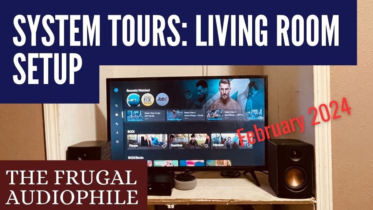 System Tours:  Living Room Setup (February 2024)