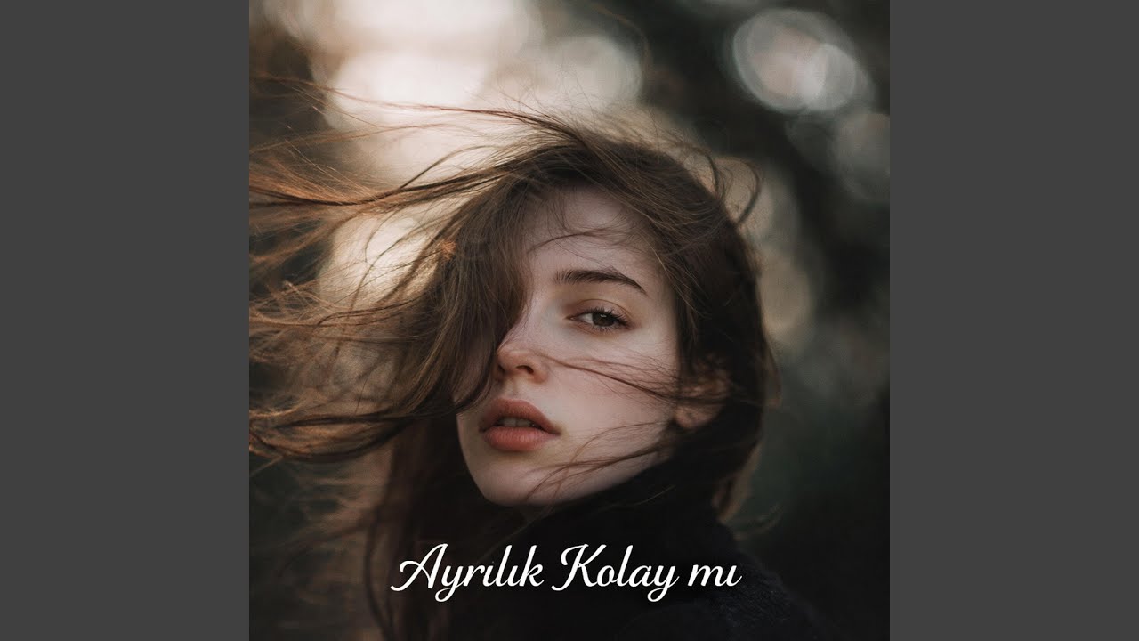 Ayrılık Kolaymı Senin Yanında