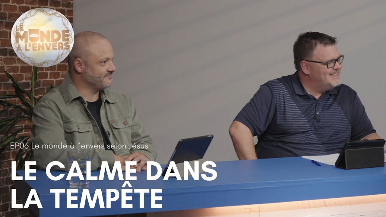 Le calme dans la tempête / Série Le monde à l'envers selon Jésus EP06 HBN