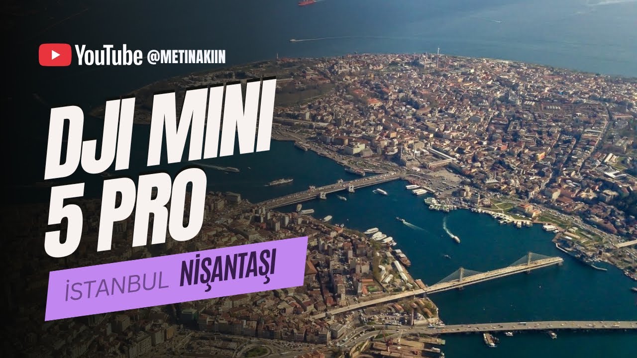DJI MINI 5 PRO 4K | İSTANBUL’U BÖYLE GÖRMEDİNİZ! NİŞANTAŞI – BEŞİKTAŞ – HARBİYE DRONE TURU