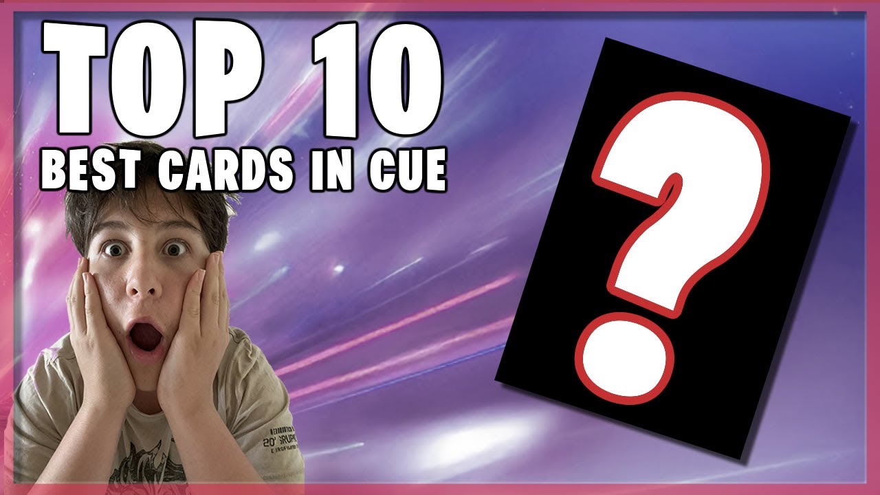 Top Ten Best Cards in Cards Universe and Everything (CUE)