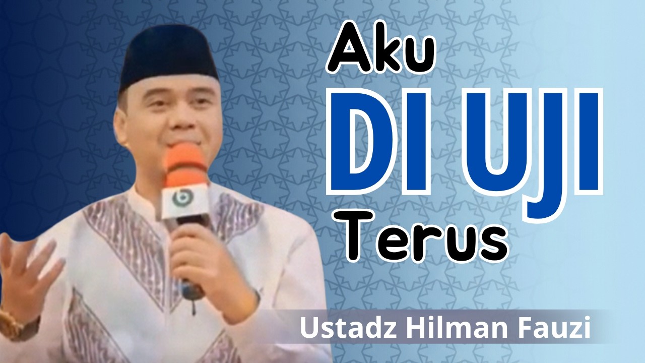 Ujian Dan Musibah Pengugur Dosa - Ustadz Hilman Fauzi Terbaru #reminder