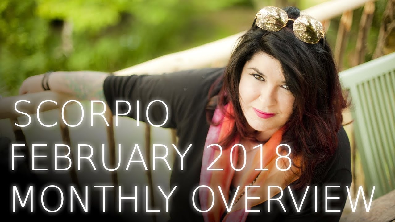 Scorpio Monthly  Astrology Forecast February 2018
