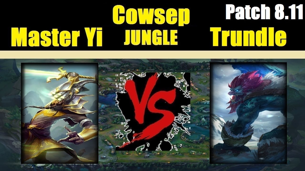 Cowsep | MASTER YI vs TRUNDLE | MASTER YI JUNGLE | Challenger Gameplay | Patch 8.11