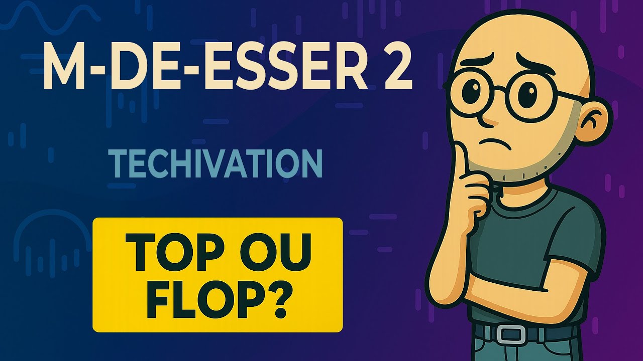 Test Techivation M-De-Esser 2 : Entre innovation et paradoxes