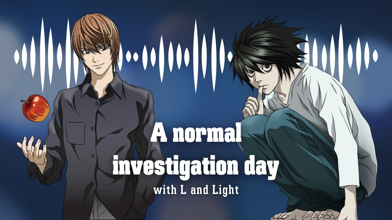 Death Note Lawlight audio | A normal investigation day with L and Light