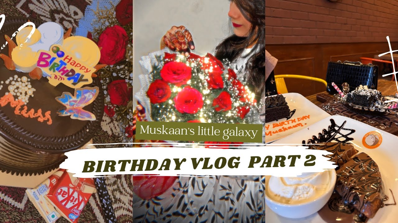 My birthday vlog part 2| Hummingbird cafe| the chocolate room| muskaan's little galaxy|