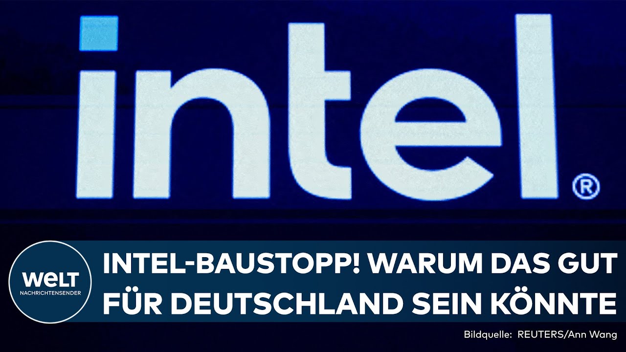 MAGDEBURG: Intel-Baustopp! Dämpfer für die Deutsche Digitalisierung - Aber gut für den Haushalt?