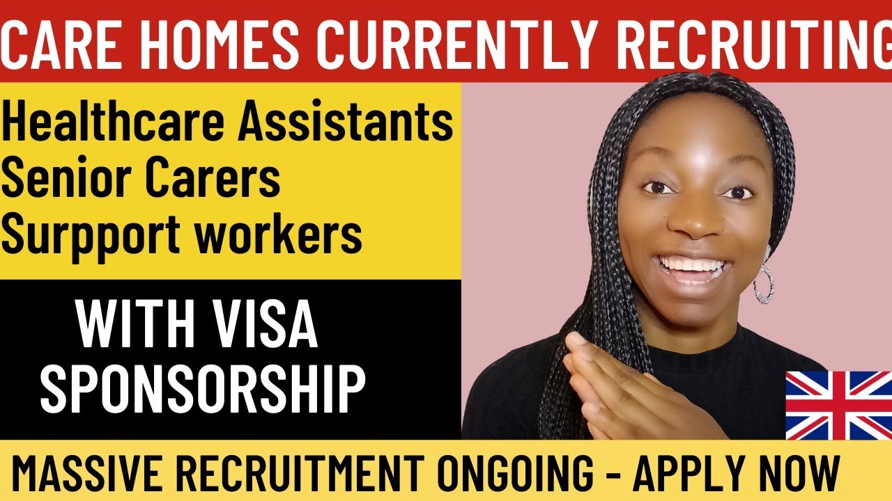 Care homes and agencies currently recruiting healthcare assistants with Visa sponsorship | Apply now