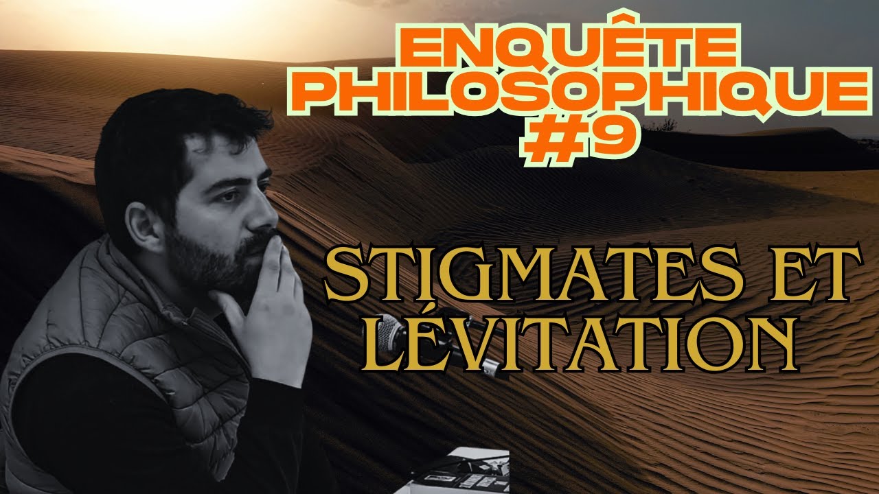 Lévitation, Stigmates et miracles (Enquête philosophique : prodiges et miracles #9)