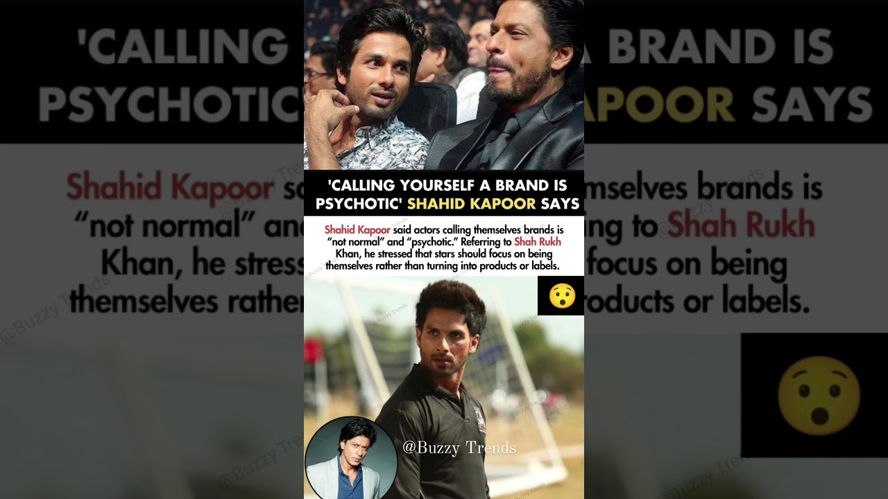 Shahid Kapoor To Srk Calling Yourself A Brand Is Psychotic Focus On Being Yourself#shahidkapoor#news
