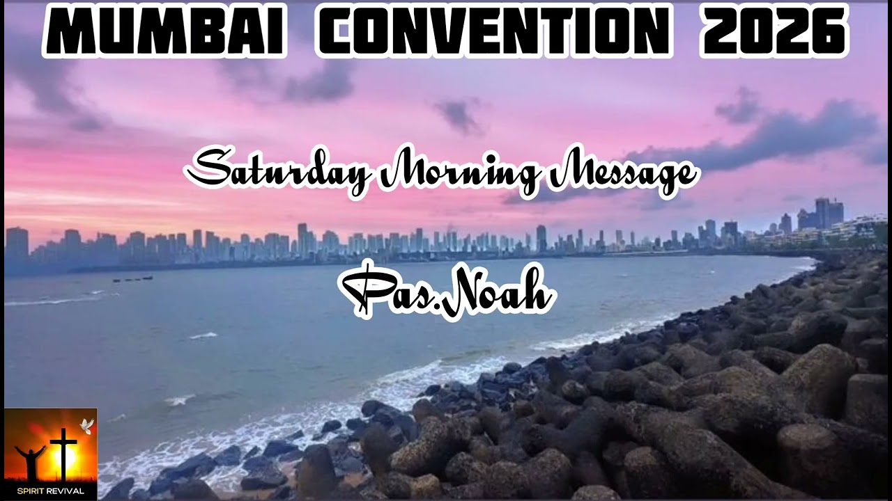 TPM | Message | Pas Noah | Satuday Morning Message| Mumbai Centre Convention 2026