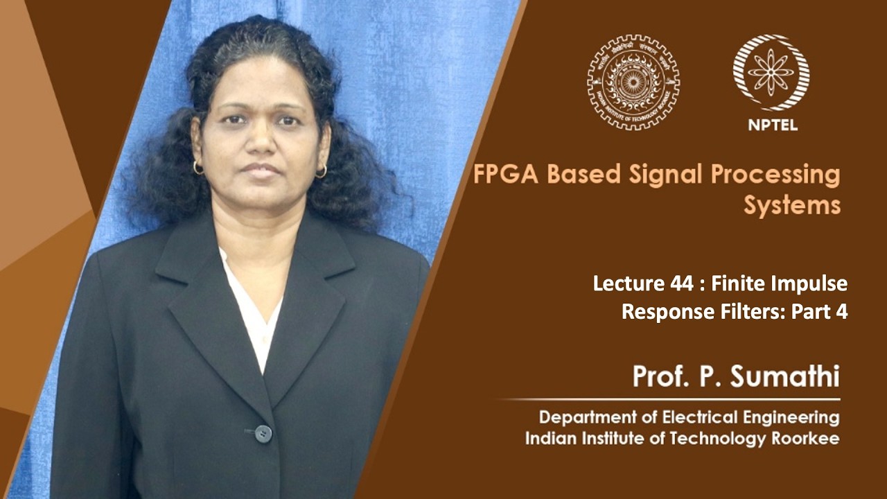 Lecture 44 : Finite Impulse Response Filters : Part-4