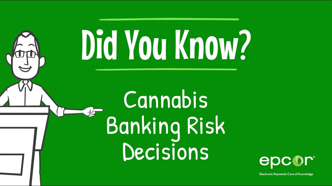 Cannabis Banking Risk Decisions