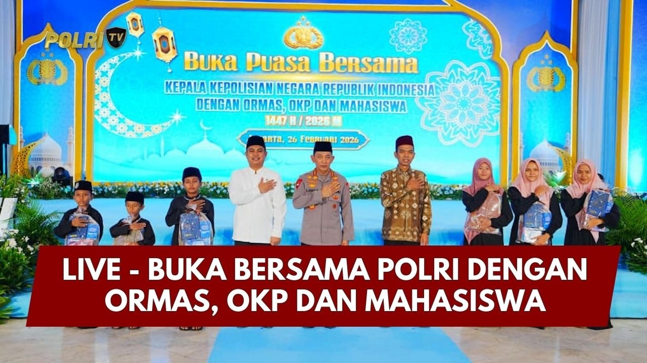 LIVE -  BUKA BERSAMA POLRI DENGAN ORMAS, OKP DAN MAHASISWA