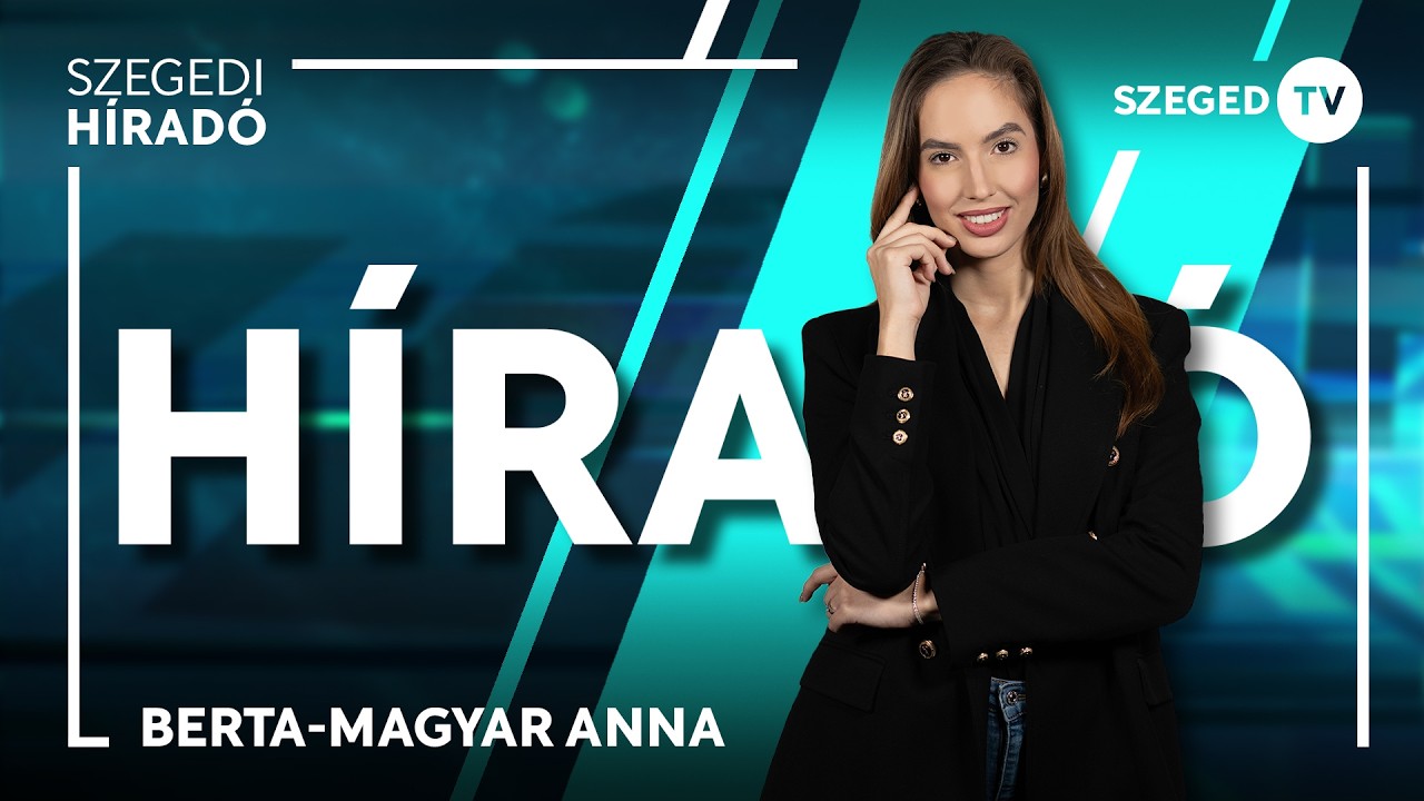 Szegedi Híradó - 2026. február 25.